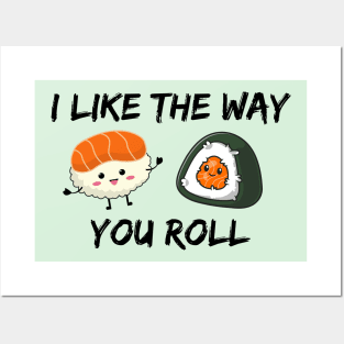 I like the way you roll! Posters and Art